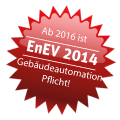 Ab 2016 ist EnEV 2014 Gebäudeautomation Pflicht!